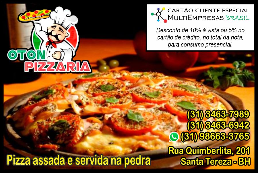 Oton Pizzaria. Cartão Cliente Especial Multiempresas Brasil. Pizzas em Belo Horizonte.